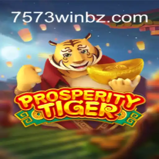 Descubra o Empolgante Jogo ProsperityTiger no 7573win.com
